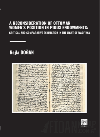 A Reconsıderatıon Of Ottoman Women’s Posıtıon In Pıous Endowments: Crı