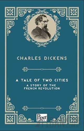 A Tale Of Two Cities A Story Of The French Revolut Charles Dickens