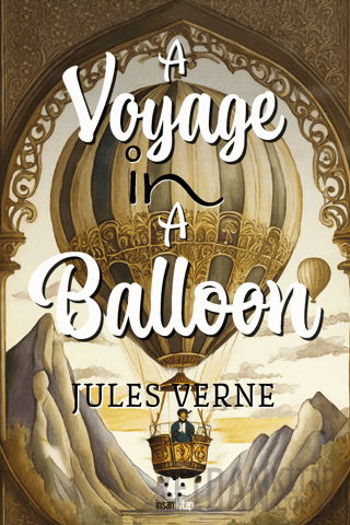 A Voyage in a Balloon Jules Verne