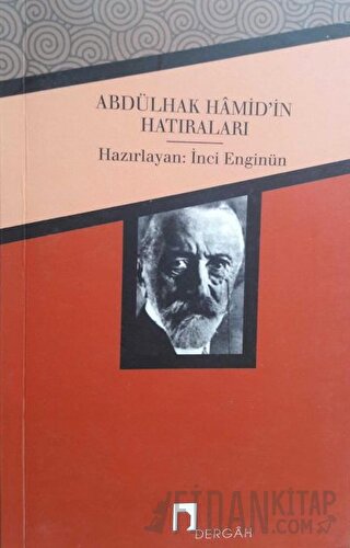 Abdülhak Hamid’in Hatıraları Abdülhak Hamid Tarhan