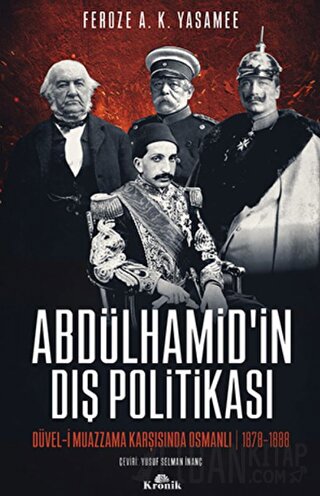 Abdülhamid’in Dış Politikası Feroze A. K. Yasamee