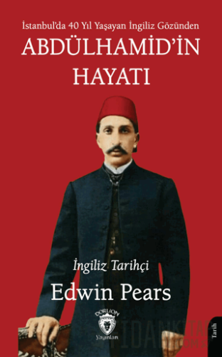 Abdülhamid’in Hayatı Edwin Pears