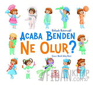 Acaba Benden Ne Olur ? Gülşah Katırcıgil