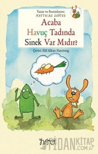 Acaba Havuç Tadında Sinek Var Mıdır? Matthias Sodtke