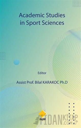 Academic Studies in Sport Sciences Bilal Karakoç