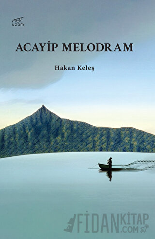 Acayip Melodram Hakan Keleş