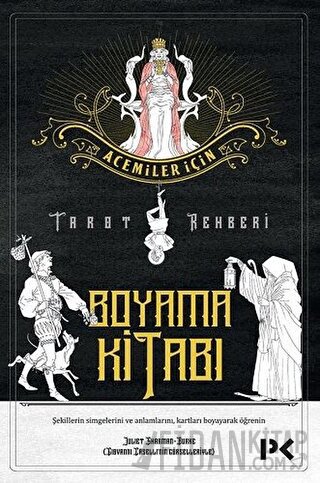 Acemiler İçin Tarot Rehberi - Boyama Kitabı Juliet Sharman-Burke