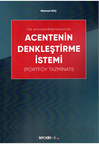 Türk ve Avrupa Birliği Hukuku&#39;n daAcentenin Denkleştirme İstemi &#