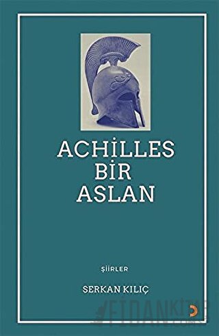 Achilles Bir Aslan Serkan Kılıç