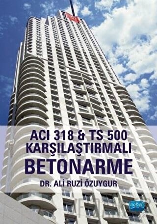 ACI 318 İle TS 500 Karşılaştırmalı Betonarme Ali Ruzi Özuygur