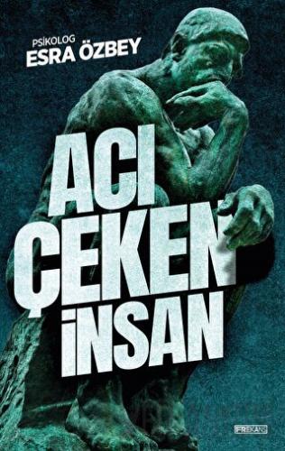 Acı Çeken İnsan Esra Özbey