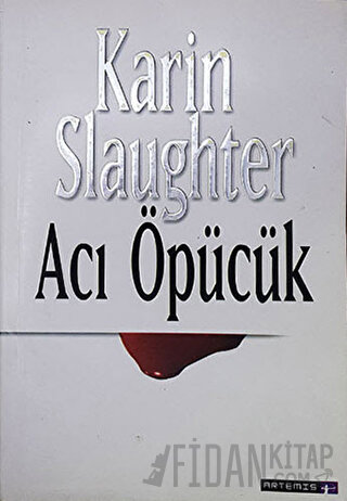 Acı Öpücük Karin Slaughter