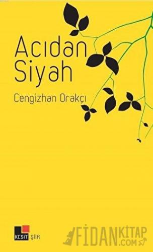 Acıdan Siyah Cengizhan Orakçı