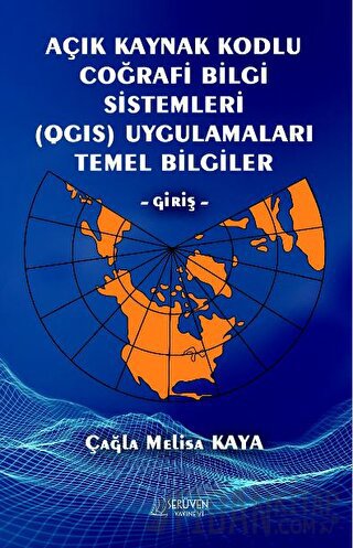 Açık Kaynak Kodlu Coğrafi Bilgi Sistemleri (QGIS) Uygulamaları Temel B