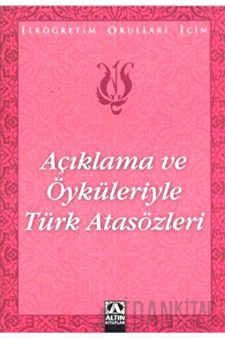 Açıklama ve Öyküleriyle Türk Atasözleri Suat Batur