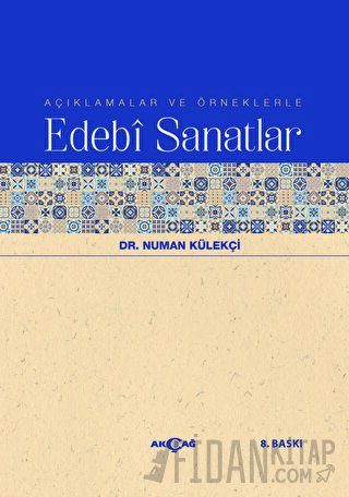 Açıklamalar ve Örneklerle Edebi Sanatlar Numan Külekçi