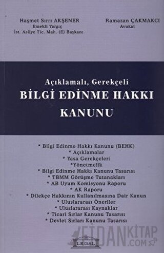 Açıklamalı - Gerekçeli Bilgi Edinme Hakkı Kanunu Haşmet Sırrı Akşener