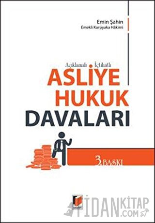 Açıklamalı - İçtihatlı Asliye Hukuk Davaları (Ciltli) Emin Şahin