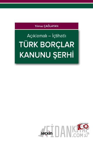 Açıklamalı – İçtihatlıTürk Borçlar Kanunu Şerhi Yılmaz Çağlayan