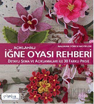 Açıklamalı İğne Oyası Rehberi Kolektif