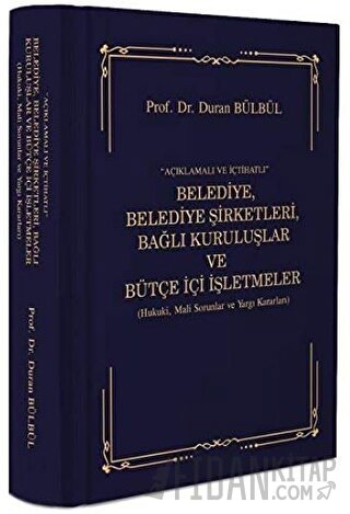 Açıklamalı ve İçtihatlı Belediye, Belediye Şirketleri, Bağlı Kuruluşla