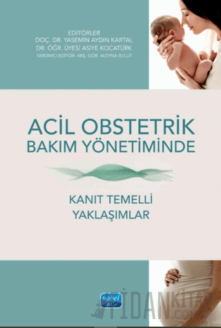 Acil Obstetrik Bakım Yönetiminde Kanıt Temelli Yaklaşımlar Kolektif