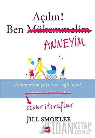 Açılın! Ben Anneyim Jill Smokler