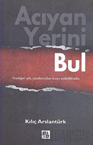 Acıyan Yerini Bul Kılıç Arslantürk