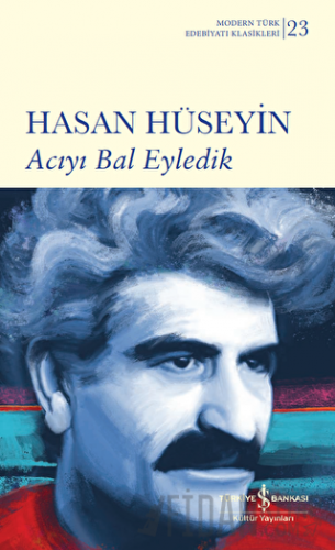 Acıyı Bal Eyledik Hasan Hüseyin