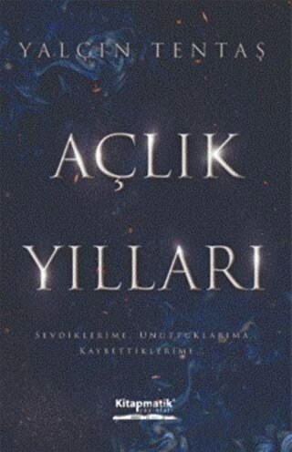 Açlık Yılları Yalçın Tentaş