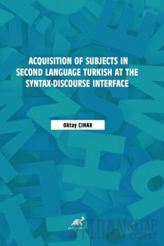 Acquisition of Subjects in Second Language Turkish at the Syntax-Disco