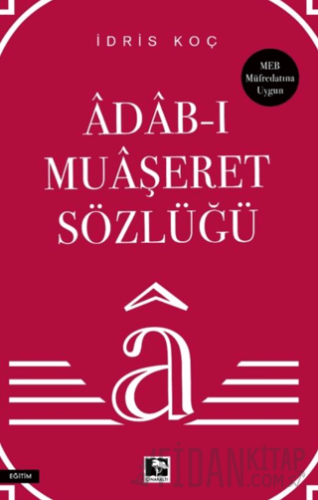 Âdab-ı Muaşeret Sözlüğü İdris Koç