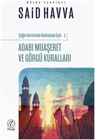 Adabı Muaşeret ve Görgü Kuralları - Çağın Gerisinde Kalmamak İçin 3 Sa