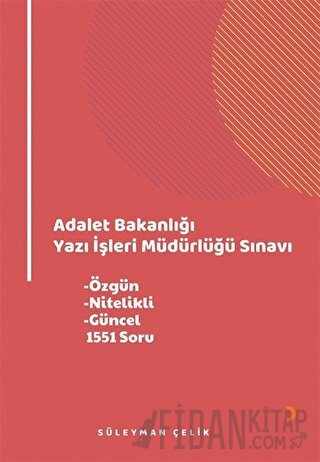 Adalet Bakanlığı Yazı İşleri Müdürlüğü Sınavı Süleyman Çelik