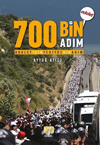 Adalet İçin 700 Bin Adım Aytuğ Atıcı