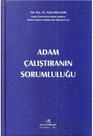 Adam Çalıştıranın Sorumluluğu (Ciltli) Nazlı Hilal Çelik