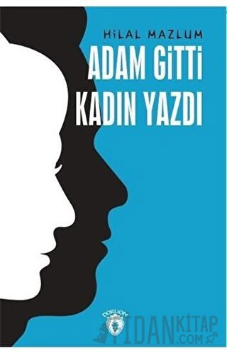 Adam Gitti Kadın Yazdı Hilal Mazlum