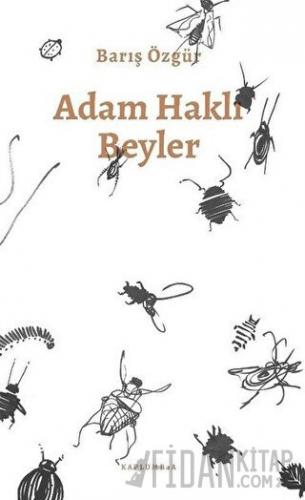 Adam Haklı Beyler Barış Özgür