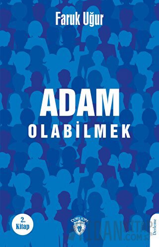 Adam Olabilmek Faruk Uğur