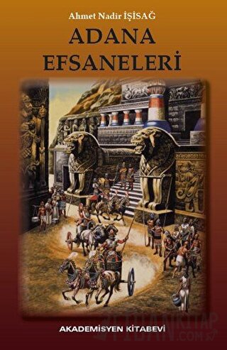 Adana Efsaneleri Ahmet Nadir İşisağ