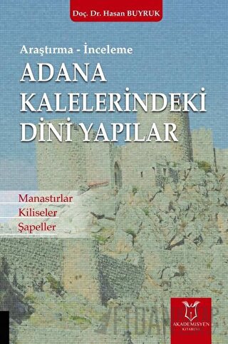 Adana Kaleleri̇ndeki̇ Di̇ni̇ Yapılar Hasan Buyruk