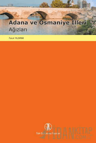 Adana ve Osmaniye İlleri Ağızları Faruk Yıldırım