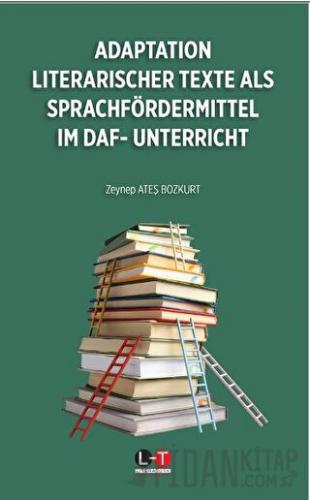 Adaptatıon Literarischer Texte Als Sprachfördermittel İm Daf‐ Unterric