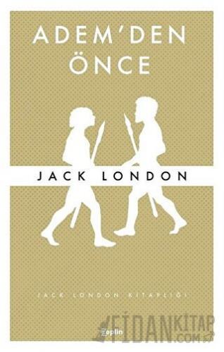 Adem’den Önce Jack London