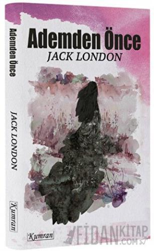 Ademden Önce Jack London