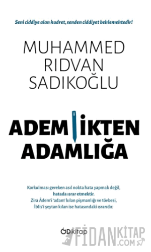 Ademlikten Adamlığa Muhammed Rıdvan Sadıkoğlu