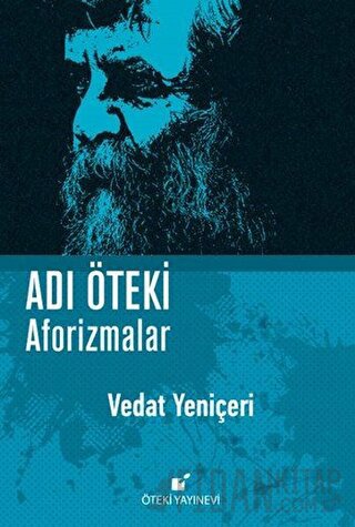 Adı Öteki Aforizmalar (Ciltli) Vedat Yeniçeri