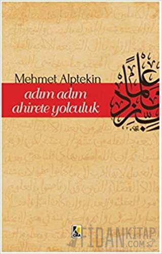 Adım Adım Ahirete Yolculuk Mehmet Alptekin