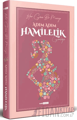 Adım Adım Hamilelik Günlüğü (Ciltli) Kolektif