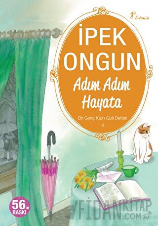 Adım Adım Hayata - Bir Genç Kızın Gizli Defteri 4 İpek Ongun